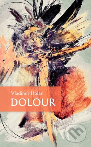 Levně Dolour - Vladimír Holan - kniha z kategorie Poézia
