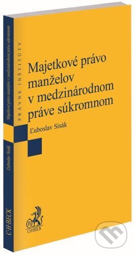 Levně Majetkové právo manželov v medzinárodnom práve súkromnom - kniha z kategorie Medzinárodné právo