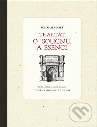 Levně Traktát o jsoucnu a esenci - Tomáš Akvinský, Lukáš Novák, Tomáš Machula - kniha z kategorie Filozofia