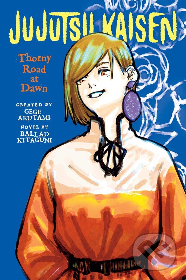 Levně Jujutsu Kaisen: Thorny Road at Dawn - Ballad Kitaguni, Gege Akutami - kniha z kategorie Fantasy