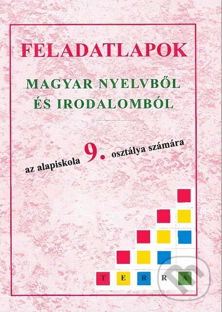 Levně Feladatlapok (Testy z maďarského jazyka a literatúry pre 9.ročník ZŠ) - kniha z kategorie 2. stupeň