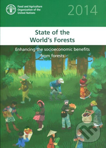 Levně The State of the World's Forests 2014 (Enhancing the Socioeconomic Benefits from Forests) - kniha z kategorie Odborné a náučné