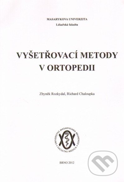 Levně Vyšetřovací metody v ortopedii - Richard Chaloupka, Zbyněk Rozkydal - kniha z kategorie Fyzioterapia