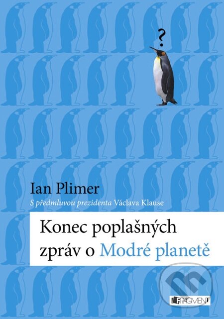 E-kniha: Konec poplašných zpráv o Modré planetě (Ian Plimer). Nakladatelství Fragment, 2013