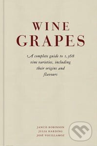 Levně Wine Grapes (A complete guide to 1,368 vine varieties, including their origins and flavours) - kniha z kategorie Odborné a náučné