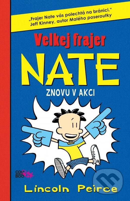 Kniha: Velkej frajer Nate 2 (Lincoln Peirce). CooBoo CZ, 2012