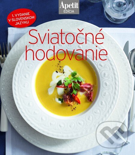 Levně Sviatočné hodovanie - kuchárka z edície Apetit (2) - kniha z kategorie Kuchárky