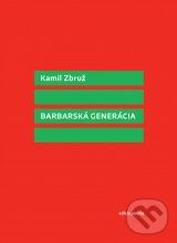 Levně Barbarská generácia - Kamil Zbruž - kniha z kategorie Poézia