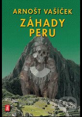 Záhady Peru - Arnošt Vašíček, Mystery Film, 2011