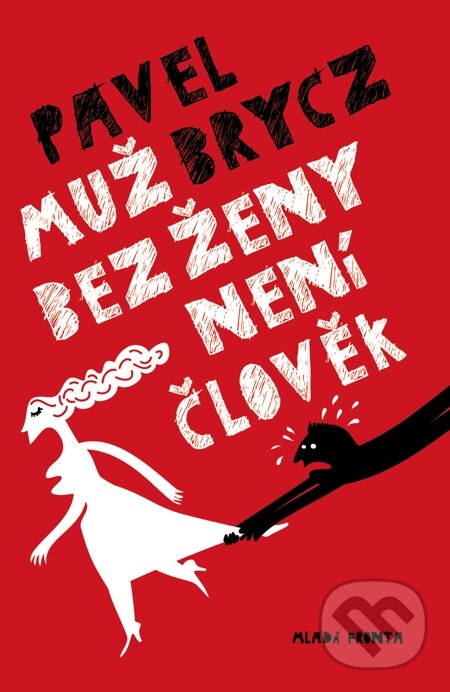 E-kniha: Muž bez ženy není člověk (Pavel Brycz)