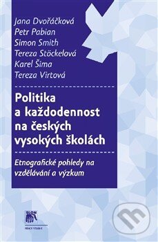 Levně Politika a každodennost na českých vysokých školách - kniha z kategorie Politológia a politika