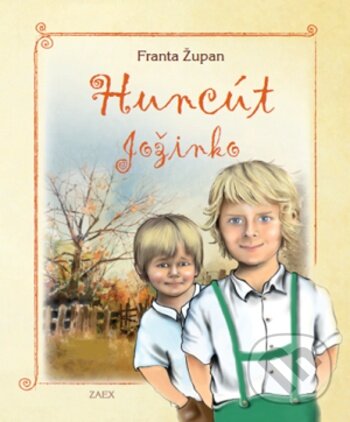 Levně Huncút Jožinko - Franta Župan - kniha z kategorie Rozprávky