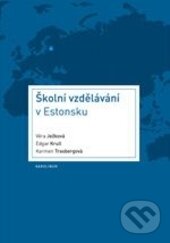 Levně Školní vzdělávání v Estonsku - Edgar Krull, Karmen Trasbergová, Věra Ježková - kniha z kategorie Pedagogika