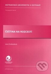 Čeština na rozcestí - Jana Svobodová, Ostravská univerzita, 2014