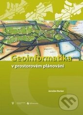 Levně Geoinformatika v prostorovém plánování - Jaroslav Burian - kniha z kategorie Odborné a náučné