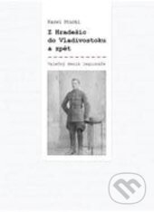 Levně Z Hradešic do Vladivostoku a zpět - Karel Stuchl - kniha z kategorie Reportáže a publicistika