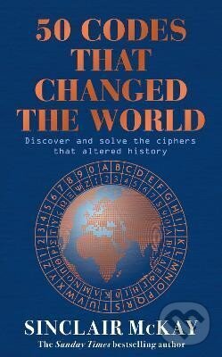 Levně 50 Codes that Changed the World (Discover and solve the ciphers that altered history) - kniha z kategorie Beletria