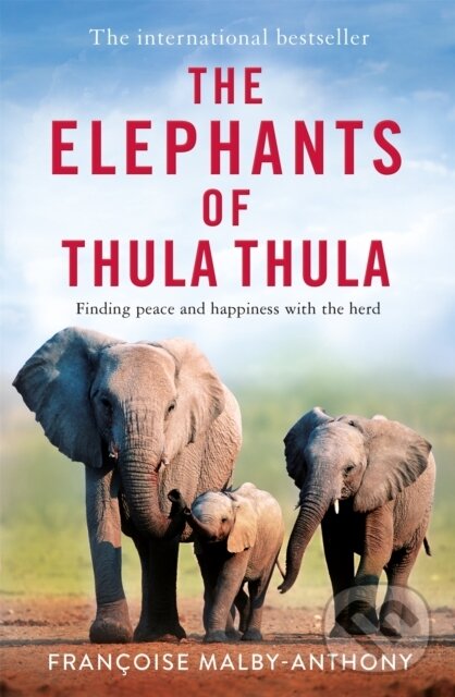 Levně The Elephants of Thula Thula (Finding peace and happiness with the herd) - kniha z kategorie Reportáže a publicistika