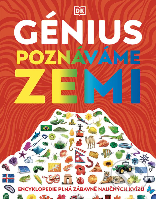 Levně Génius - Poznáváme Zemi (Encyklopedie plná zábavně naučných kvízů) - kniha z kategorie Encyklopédie