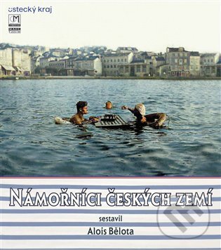Levně Námořníci českých zemí - Alois Bělota - kniha z kategorie Odborné a náučné