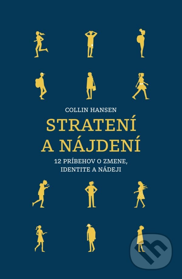 Levně Stratení a nájdení (12 príbehov o zmene, identite a nádeji) - kniha z kategorie Duchovný život