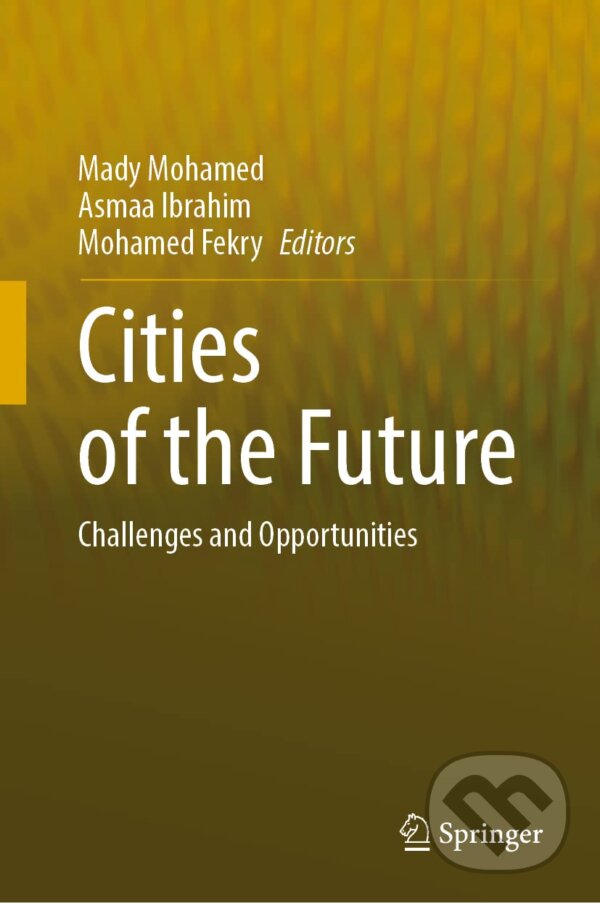 Levně Cities of the Future (Challenges and Opportunities) - kniha z kategorie Verejná správa