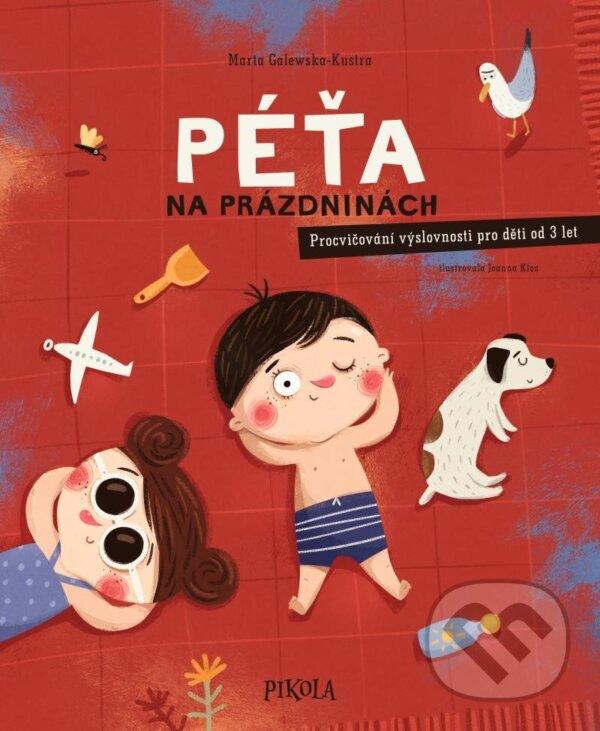 Levně Péťa na prázdninách - Joanna Klos (ilustrátor), Marta Galewska-Kustra - kniha z kategorie Naučné knihy