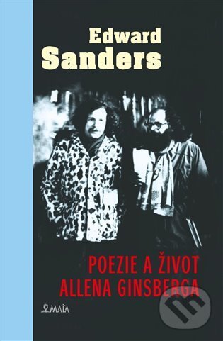 Levně Poezie a život Allena Ginsberga - Edward Sanders - kniha z kategorie Poézia