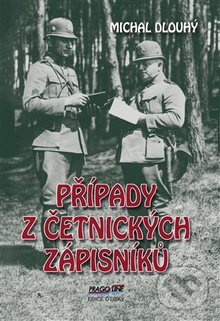 Levně Případy z četnických zápisníků - Michal Dlouhý - kniha z kategorie História