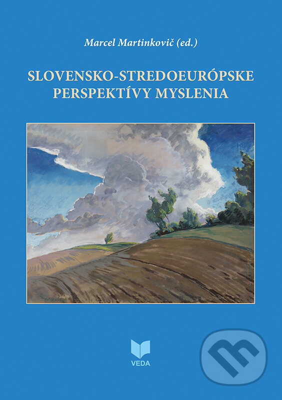 Levně Slovensko-stredoeurópske perspektívy myslenia - Marcel Martinkovič (editor) - kniha z kategorie Filozofia