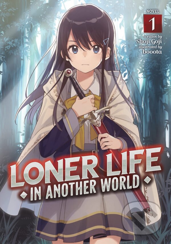 Levně Loner Life in Another World 1 (Light Novel) - Shoji Goji, booota (ilustrátor) - kniha z kategorie Fantasy
