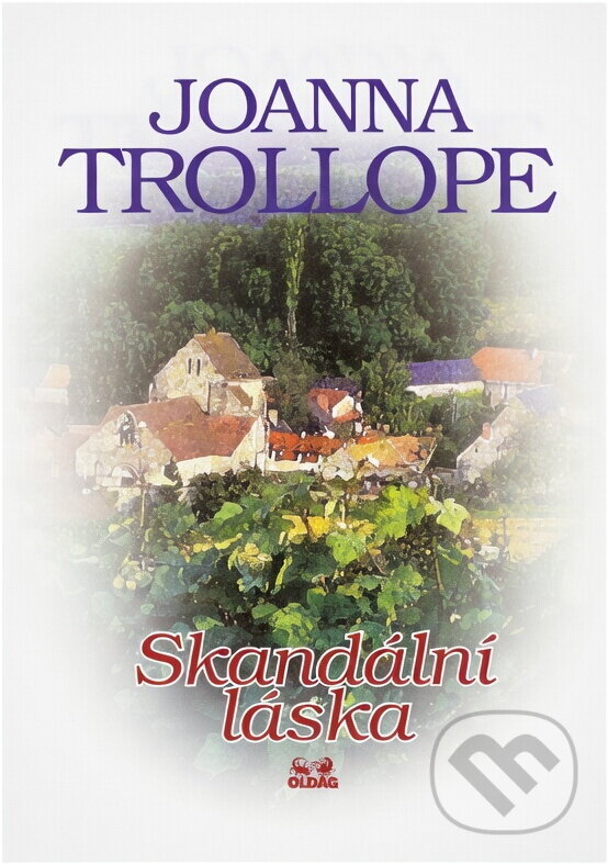 Kniha: Skandální láska (Joanna Trollope). OLDAG, 1999