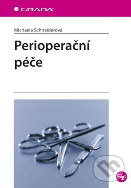 Levně Perioperační péče - Michaela Schneiderová - kniha z kategorie Vysoké školy