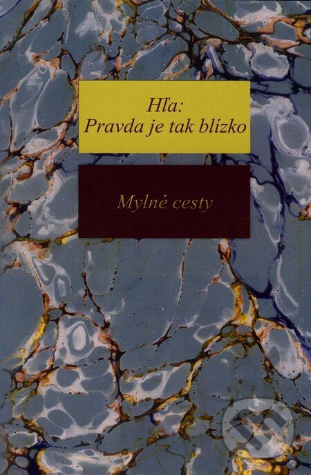 Levně Hľa: Pravda je tak blízko - Mylné cesty - Richard Steinpach - kniha z kategorie Záhady a paranormálne javy