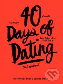 Levně 40 Days of Dating (An Experiment) - Jessica Walsh, Timothy Goodman - kniha z kategorie Odborné a náučné