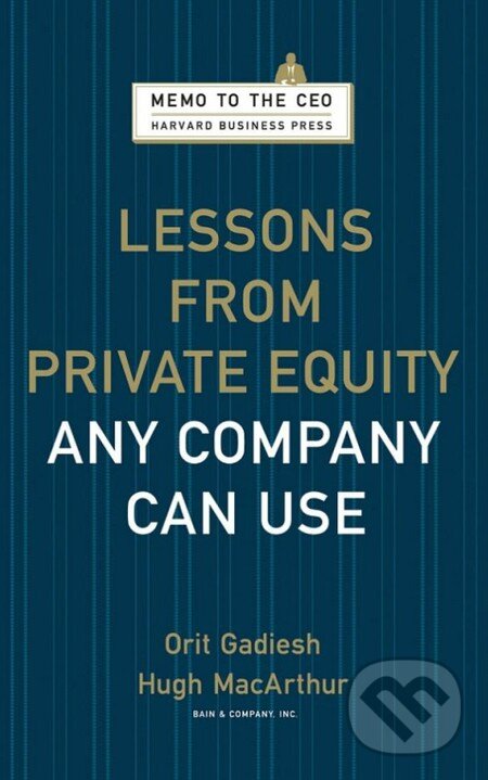 Levně Lessons From Private Equity Any Company - Orit Gadiesh, Hugh MacArthur - kniha z kategorie Odborné a náučné