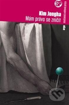 Mám právo se zničit - Kim Jongha