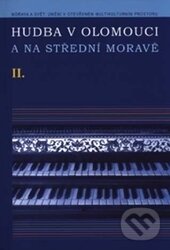 Levně Hudba v Olomouci a na střední Moravě II (+ DVD) - Eva Vičarová - kniha z kategorie Hudba