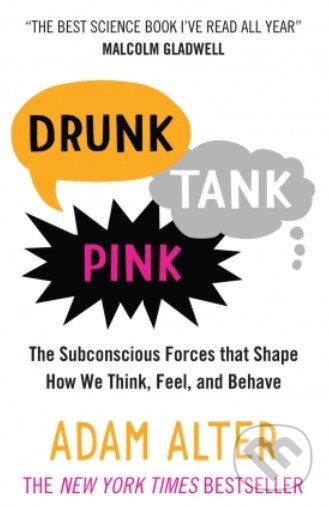 Levně Drunk Tank Pink (The Subconscious Forces That Shape How We Think, Feel, and Behave) - kniha z kategorie Odborné a náučné
