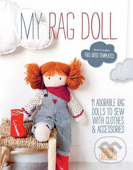 Levně My Rag Doll (11 Adorable Rag Dolls to Sew with Clothes and Accessories) - kniha z kategorie Odborné a náučné