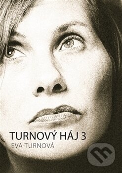 Levně Turnový háj 3 - Eva Turnová - kniha z kategorie Beletria