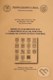 Levně Modelovanie prenosu dát v prostredí Matlab, Simulink a Comunikations System Toolbox - kniha z kategorie Programovanie