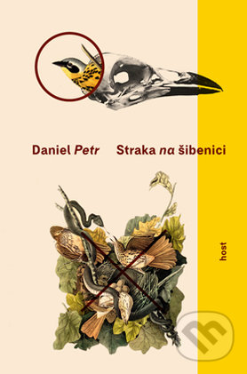 Straka na šibenici - Daniel Petr, Host, 2015