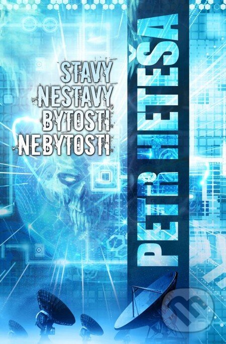 Levně Stavy nestavy, bytosti nebytosti - Petr Heteša - kniha z kategorie Poézia