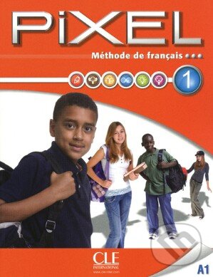 Levně Pixel 1: Livre de ľéléve - Catherine Favret - kniha z kategorie Jazykové učebnice a slovníky
