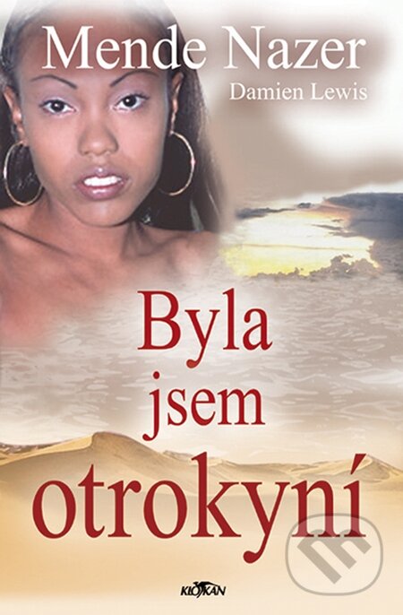 E-kniha: Byla jsem otrokyní (Damien Lewis a Mende Nazer). Alpress, 2009