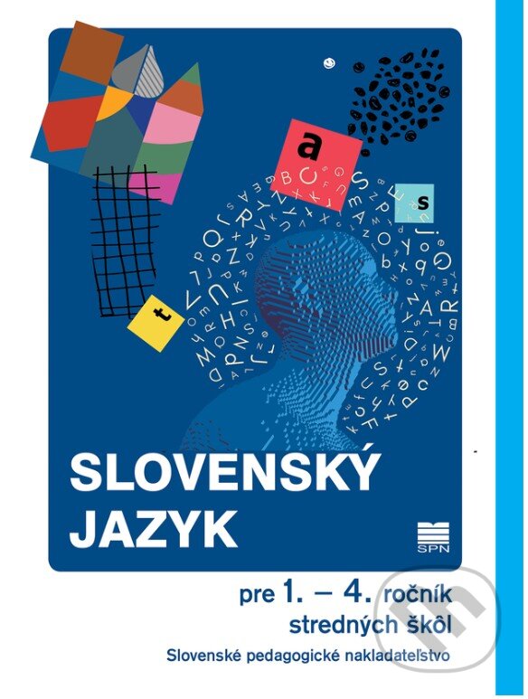 Levně Slovenský jazyk pre 1. – 4. ročník stredných škôl - Alexandra Húsková, Katarína Hincová - kniha z kategorie Gymnázia