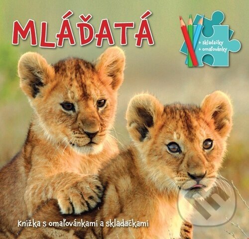 Levně Mláďatá (Knižka s omaľovánkami a skladačkami) - kniha z kategorie Naučné knihy