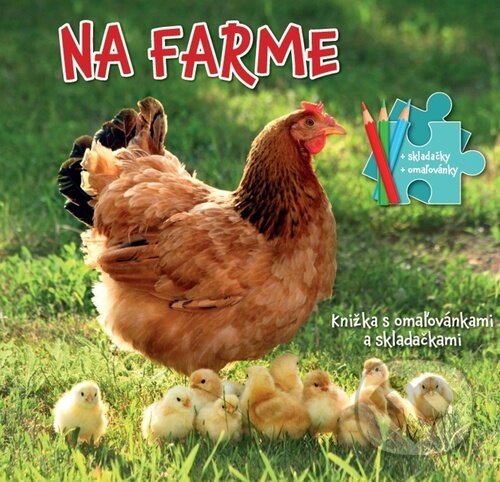 Levně Na farme (Knižka s omaľovánkami a skladačkami) - kniha z kategorie Hlavolamy, doplňovačky, úlohy a hry