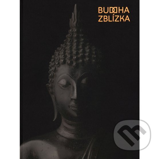 Buddha zblízka - Markéta Hánová, Zdenka Klimtová, Národní galerie v Praze, 2021